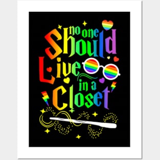 Should Live In A Closet LGBTQ Gay Pride Proud Ally Posters and Art